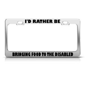 Rather Bringing Food To Disabled Metal license plate frame Tag Holder