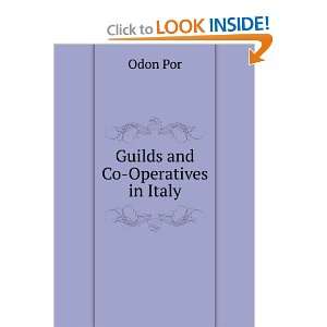  Guilds and Co Operatives in Italy: Odon Por: Books