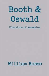   Booth and Oswald Education of Assassins by William 