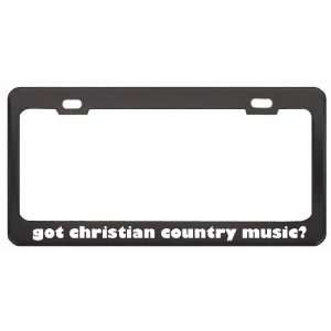 Got Christian Country Music? Music Musical Instrument Black Metal 