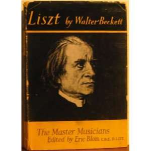  Liszt Master Musicians Series Walter Beckett Books