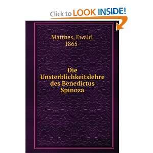   des Benedictus Spinoza: Ewald, 1865  Matthes: Books