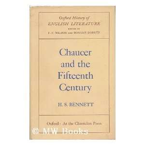  Chaucer and the Fifteenth Century H. S. BENNETT Books