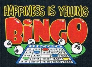 HAPPINESS IS YELLING BINGO Game Winner Funny T Shirt  