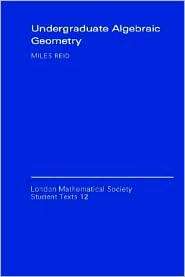 Undergraduate Algebraic Geometry, (0521356628), Miles Reid, Textbooks 