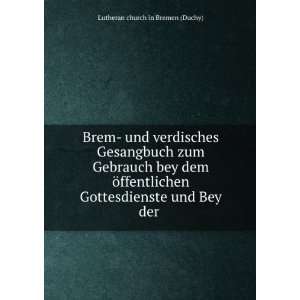   und Bey der .: Lutheran church in Bremen (Duchy):  Books