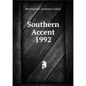  Southern Accent. 1992 Birmingham Southern College Books