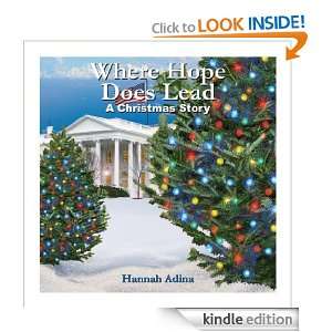 Where Hope Does Lead   A Christmas Story: Hannah Adina, Roger Speer 