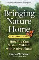 Bringing Nature Home: How You Douglas W. Tallamy