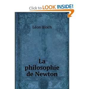  La philosophie de Newton LÃ©on Bloch Books
