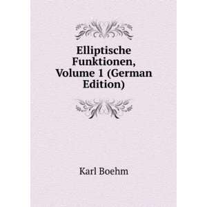   Elliptische Funktionen, Volume 1 (German Edition) Karl Boehm Books