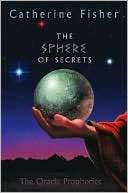 The Sphere of Secrets (The Catherine Fisher