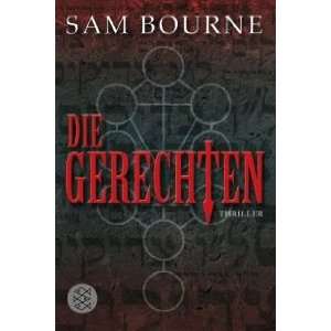  Die Gerechten (9783596168453): Sam Bourne: Books