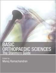Basic Orthopaedic Sciences The Stanmore Guide, (0340885025), Manoj 