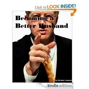 Becoming a Better Husband Braden Laurion  Kindle Store