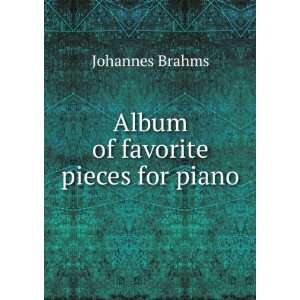  Album of favorite pieces for piano: Johannes Brahms: Books