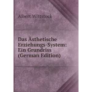    System Ein Grundriss (German Edition) Albert Wittstock Books