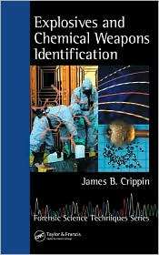 Explosives and Chemical Weapons Identification, (0849333385), James B 