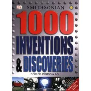   : 1000 Inventions and Discoveries [Paperback]: Roger Bridgman: Books