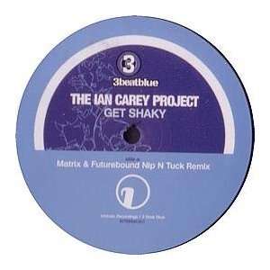   IAN CAREY PROJECT / GET SHAKY (REMIXES) THE IAN CAREY PROJECT Music