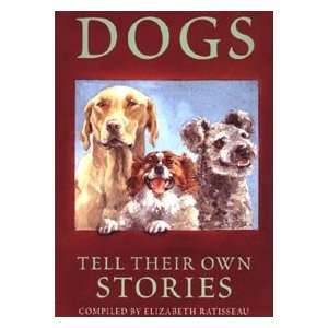  Dogs Tell Their Own Stories   Hardcover: Everything Else