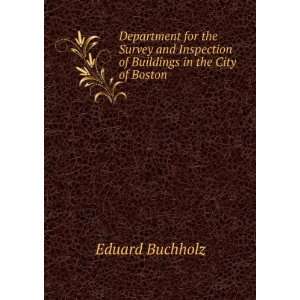   of Buildings in the City of Boston Eduard Buchholz  Books