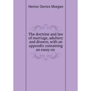  The doctrine and law of marriage, adultery and divorce 