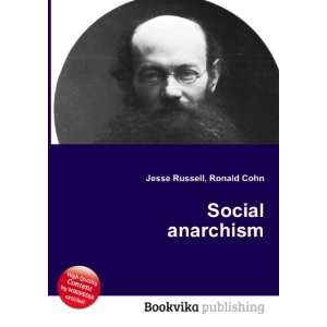  Social anarchism Ronald Cohn Jesse Russell Books