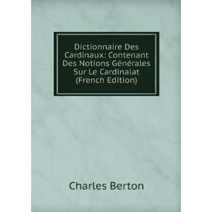   nÃ©rales Sur Le Cardinalat (French Edition): Charles Berton: Books