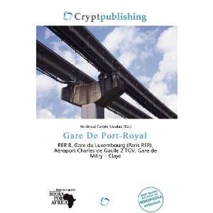   : Gare De Port Royal (9786200739100): Hardmod Carlyle Nicolao: Books