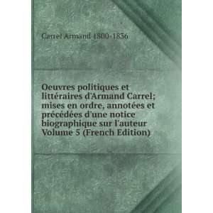   sur lauteur Volume 5 (French Edition) Carrel Armand 1800 1836 Books