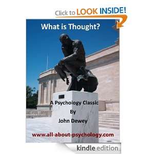 What is Thought?: John Dewey, www.all about psychology  