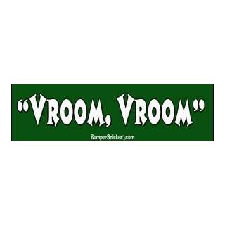 Vroom Vroom   Funny Stickers (Small 5 x 1.4 in.)
