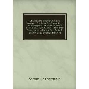   Paris, I. Berjon, 1613 (French Edition) Samuel De Champlain Books