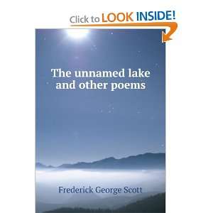  The unnamed lake and other poems Frederick George Scott 