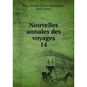   des voyages. 14 Charles McKew donor,Parr, Ruth, donor Parr Books