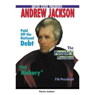 Andrew Jackson (United States Presidents (Enslow)) by Karen Judson 