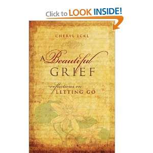   Grief Reflections on Letting Go [Paperback] Cheryl Eckl Books