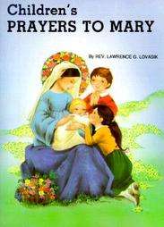 Childrens Prayers to Mary by Rev. Jude Winkler and Rev. Lawrence G 
