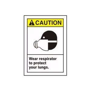 CAUTION WEAR RESPIRATOR TO PROTECT YOUR LUNGS 10 x 7 Adhesive Vinyl 