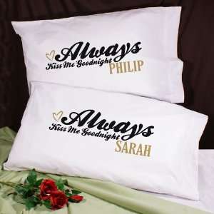  Always Kiss Me Goodnight Pillowcase Set