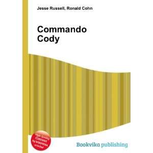  Commando Cody Ronald Cohn Jesse Russell Books