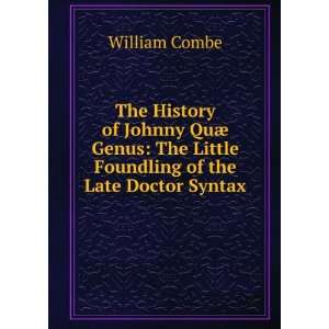   the little foundling of the late Doctor Syntax William Combe Books