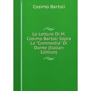   Sopra La Commedia Di Dante (Italian Edition) Cosimo Bartoli Books