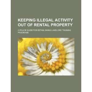 Keeping illegal activity out of rental property a police guide for 