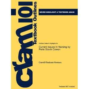  Studyguide for Current Issues In Nursing by Perle Slavik Cowen 