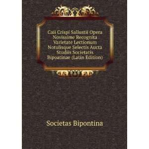  Caii Crispi Sallustii Opera Novissime Recognita Varietate 