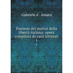    opera compilata da varii letterati. 1 Gabriele d. Amato Books
