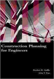 Construction Planning for Engineers, (0073033278), Fletcher H. Griffis 