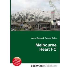  Melbourne Heart FC Ronald Cohn Jesse Russell Books